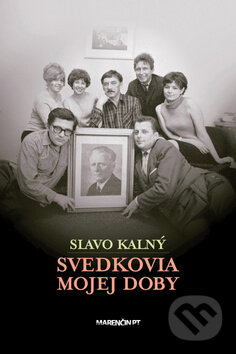 Levně Svedkovia mojej doby - Slavo Kalný - kniha z kategorie Životopisy