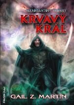 Levně Krvavý král - Gail Z. Martin - kniha z kategorie Fantasy