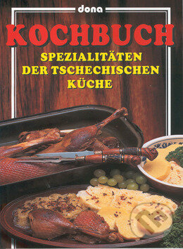Levně Kochbuch (Spezialitäten der tschechischen küche) - Vladimír Doležal - kniha z kategorie Česká kuchyňa