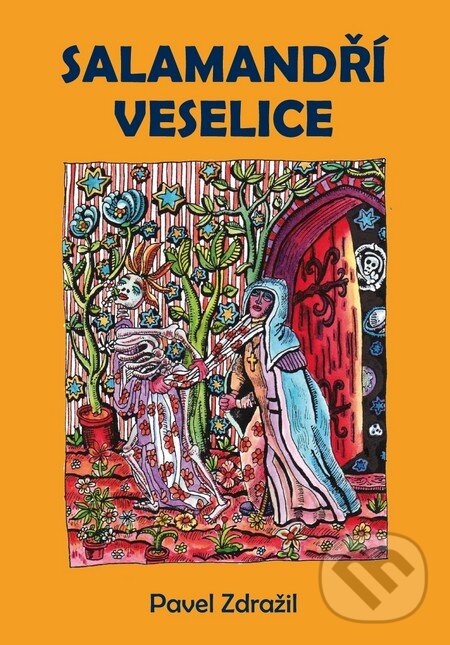 Levně Salamandří veselice - Pavel Zdražil - kniha z kategorie Poézia