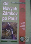 Od Nových Zámkov po Paríž - Ladislav Molnár a kol., PaRPress, 1998