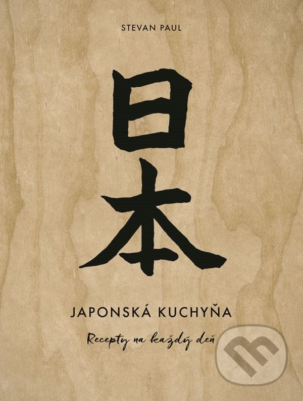 Levně Japonská kuchyňa (Recepty na každý deň) - Stevan Paul, Andrea Thode Andrea - kniha z kategorie Japonská kuchyňa