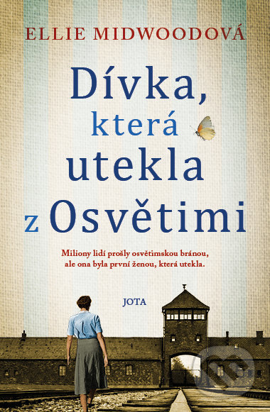 Levně Dívka, která utekla z Osvětimi - Ellie Midwood - kniha z kategorie Spoločenská beletria
