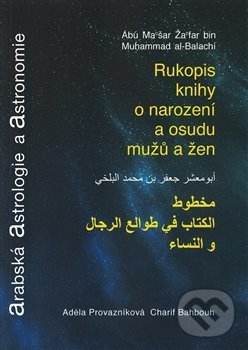 Levně Arabská astrologie a astronomie (Rukopis o narození a osudu mužů a žen) - kniha z kategorie Astrológia