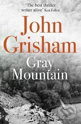 Gray Mountain - John Grisham, Hodder and Stoughton, 2015