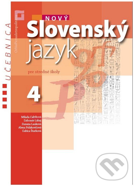 Levně Nový Slovenský jazyk 4 pre stredné školy (učebnica) - kniha z kategorie Gymnázia