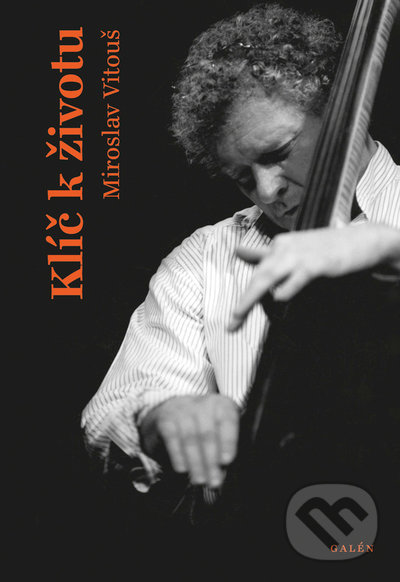 Levně Klíč k životu - Miroslav Vitouš - kniha z kategorie Životopisy