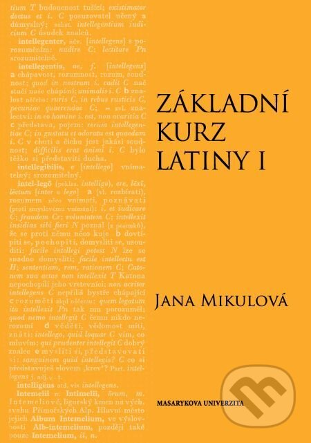Základní kurz latiny I - Jana Mikulová, Muni Press, 2014