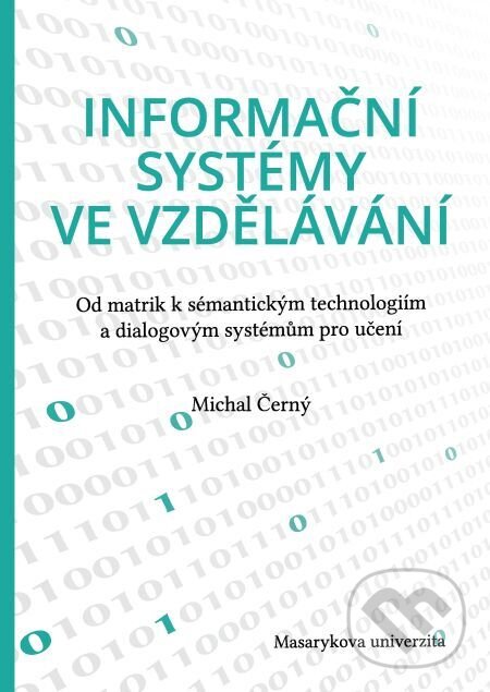Informační systémy ve vzdělávání - Michal Černý, Muni Press, 2018