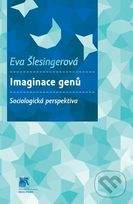 E-kniha: Imaginace genů (Eva Šlesingerová). Muni Press, 2017