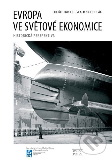 Evropa ve světové ekonomice - Oldřich Krpec, Vladan Hodulák, Muni Press, 2014