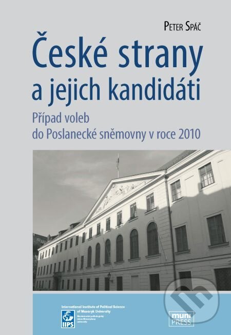 E-kniha: České strany a jejich kandidáti (Peter Spáč). Muni Press, 2014