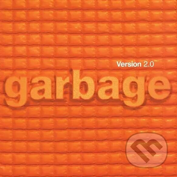 Hudobné CD: Garbage: Version 2.0 (Remastered Edition) (Hudobné albumy)