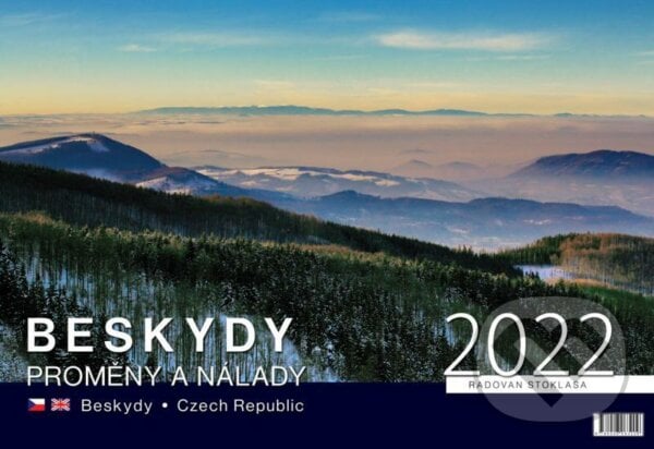 Kalendář 2022 - Beskydy/Proměny a nálady - nástěnný - Radovan Stoklasa, Justine, 2021