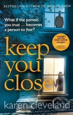 Levně Keep You Close - Karen Cleveland - kniha z kategorie Thrillery