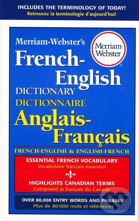 Merriam-Webster&#039;s French-English Dictionary, Merriam-Webster, 2000