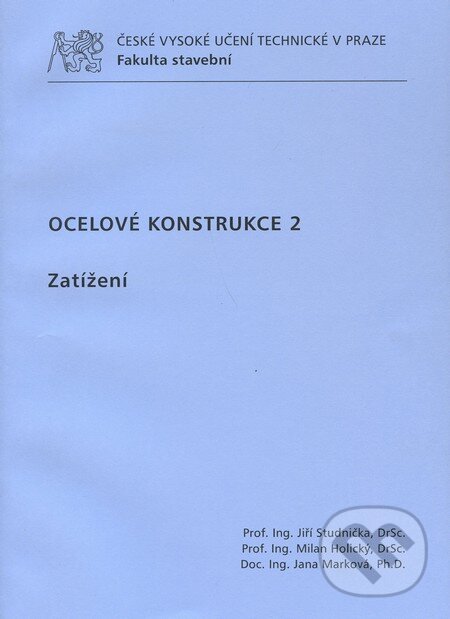 Kniha: Ocelové konstrukce 2 (Jiří Studnička a kolektív). CVUT Praha, 2011