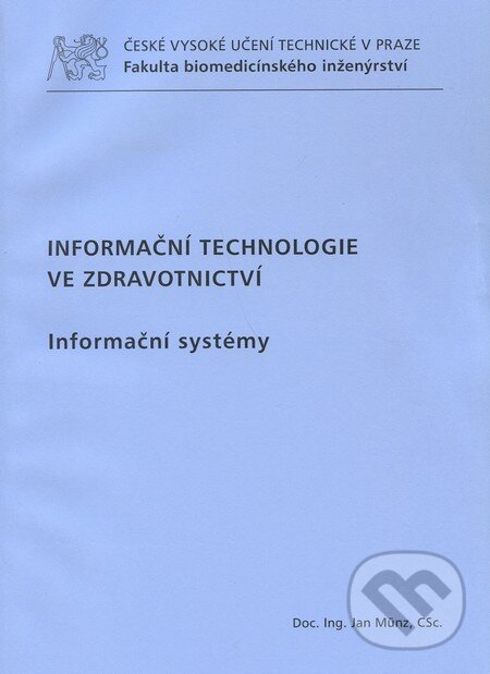 Levně Informační technologie ve zdravotnictví (Informační systémy) - kniha z kategorie Vysoké školy