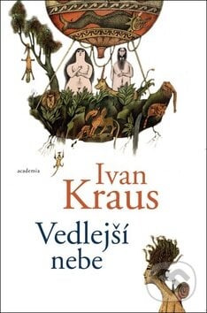 Vedlejší nebe - Ivan Kraus, Academia, 2011