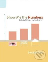 Kniha: Show Me the Numbers (Stephen Few). Analytics