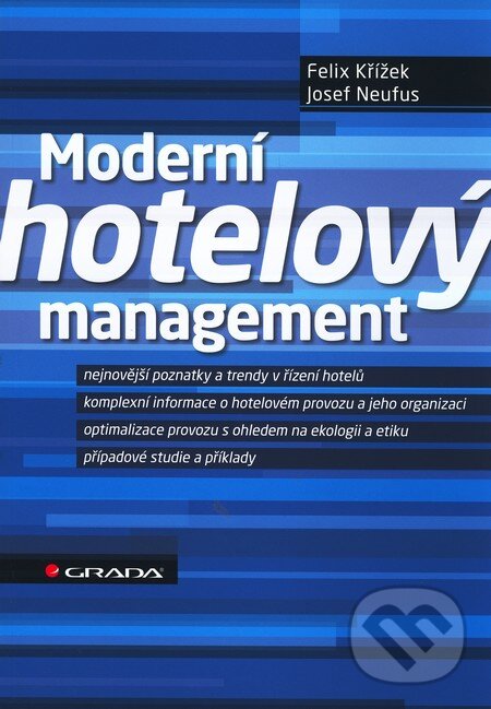 Moderní hotelový management - Felix Křížek, Josef Neufus, Grada, 2011