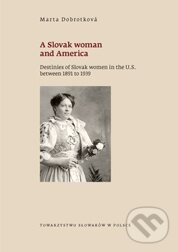 Levně A Slovak woman and America - Marta Dobrotková - kniha z kategorie Odborné a náučné