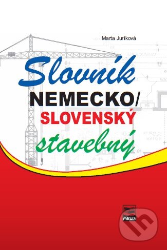 Levně Slovník nemecko / slovenský stavebný - Marta Juríková - kniha z kategorie Jazykové učebnice a slovníky