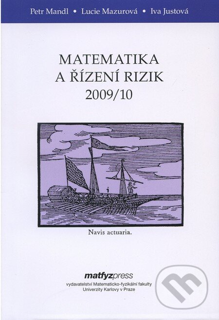 Levně Matematika a řízení rizik 2009/10 - Pert Mandl, Lucie Mazurová, Iva Justová - kniha z kategorie Matematika