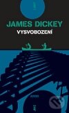 Levně Vysvobození - James Dickey - kniha z kategorie Beletria