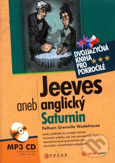 Kniha: Jeeves aneb anglický Saturnin (P.G. Wodehouse). Computer Press, 2011
