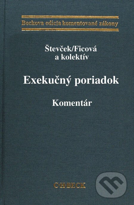 Exekučný poriadok - Marek Števček, Svetlana Ficová, C. H. Beck, 2011