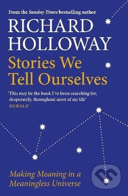 Levně Stories We Tell Ourselves - Richard Holloway - kniha z kategorie Filozofia