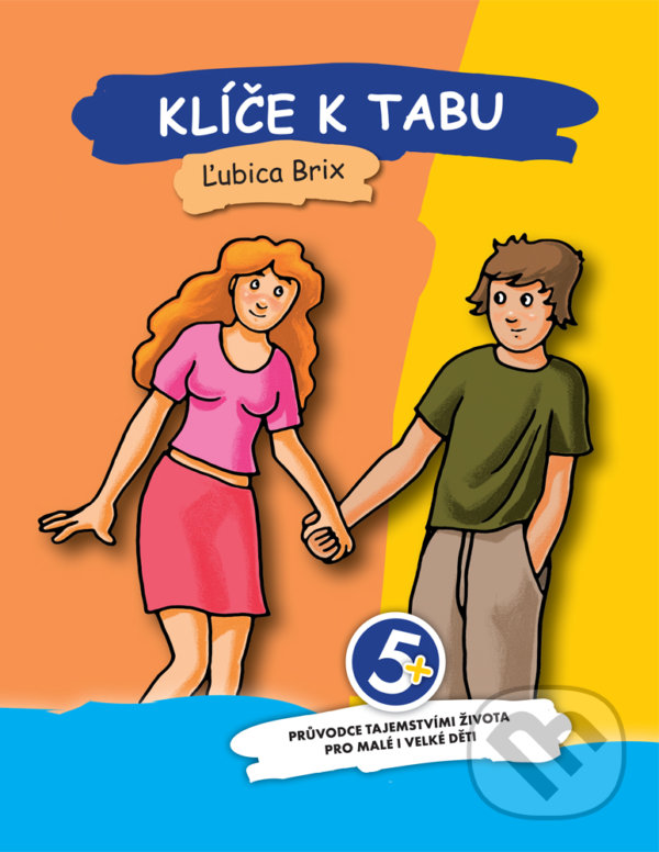 Levně Klíče k tabu (Průvodce tajemstvími života pro malé i velké děti) - kniha z kategorie Naučné knihy