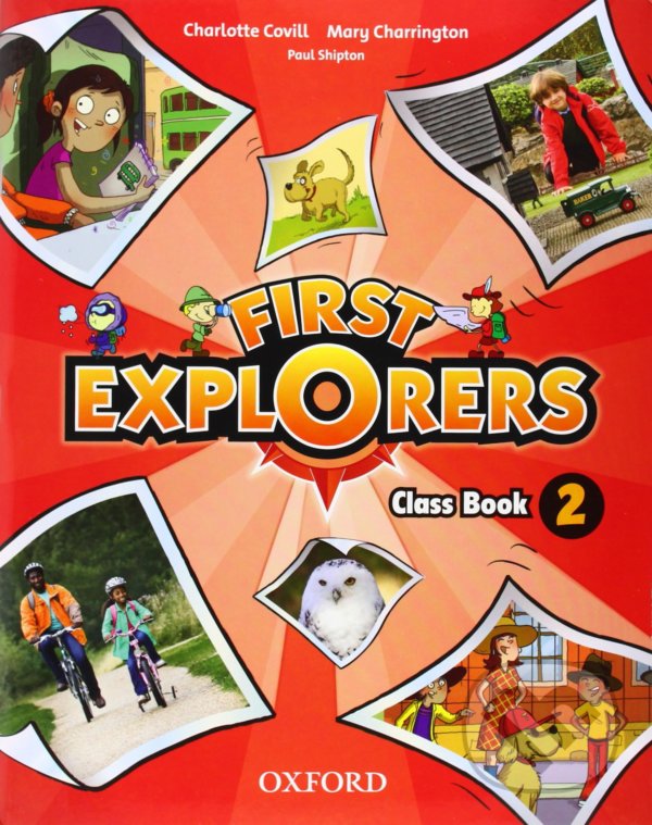 Levně First Explorers 2 - Class Book - M. Charrington, CH. Covill, P. Shipton - kniha z kategorie Jazykové učebnice a slovníky