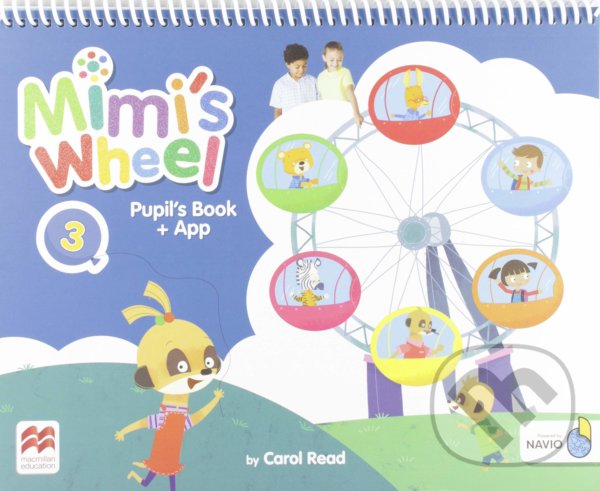 Levně Mimi's Wheel 3: Pupil's Book with Navio - Carol Read - kniha z kategorie Jazykové učebnice a slovníky