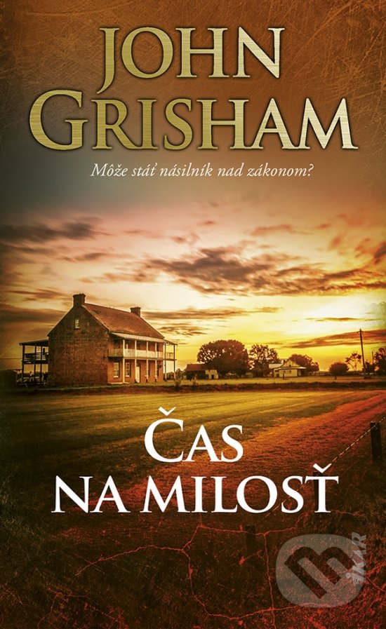 Levně Čas na milosť (Môže stáť násilník nad zákonom?) - John Grisham - kniha z kategorie Detektívky, trilery a horory