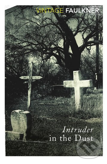 Kniha: Intruder in the Dust (William Faulkner). Vintage, 2015