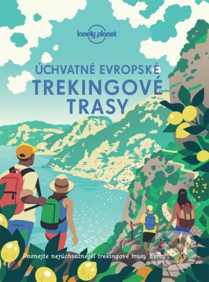 Levně Úchvatné evropské trekingové trasy - kniha z kategorie Mapy Európy