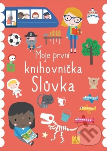 Levně Moje první knihovnička - Slůvka - Dawn Machell - kniha z kategorie Naučné knihy