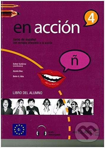 Levně En Acción 4: Libro del alumno (C1) - Esther Gutierrez - kniha z kategorie Jazykové učebnice a slovníky