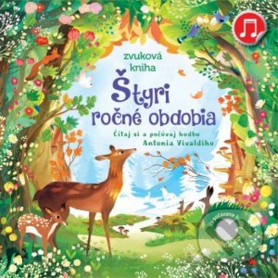 Levně Štyri ročné obdobia Vivaldi (Zvuková kniha) - Fiona Watt, Juliette Oberndorfer (ilustrátor) - kniha z kategorie Naučné knihy
