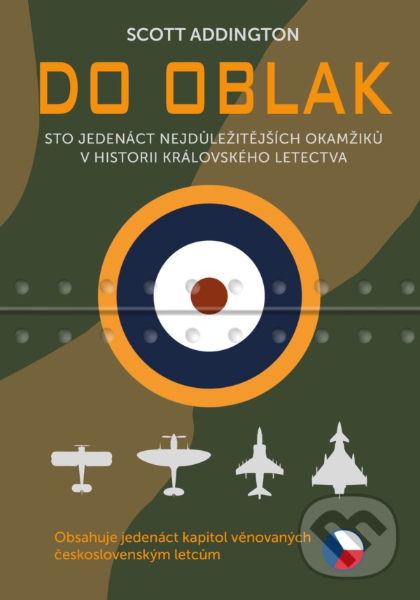 Levně Do oblak (Sto jedenáct nejdůležitějších okamžiků v historii Královského letectva) - kniha z kategorie Vojenstvo