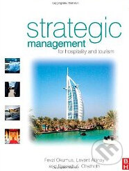 Levně Strategic Management for Hospitality and Tourism - Fevzi Okumus - kniha z kategorie Beletria