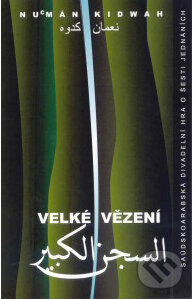 Levně Velké vězení - Nu´mán Kidwah - kniha z kategorie Dráma a divadelné hry