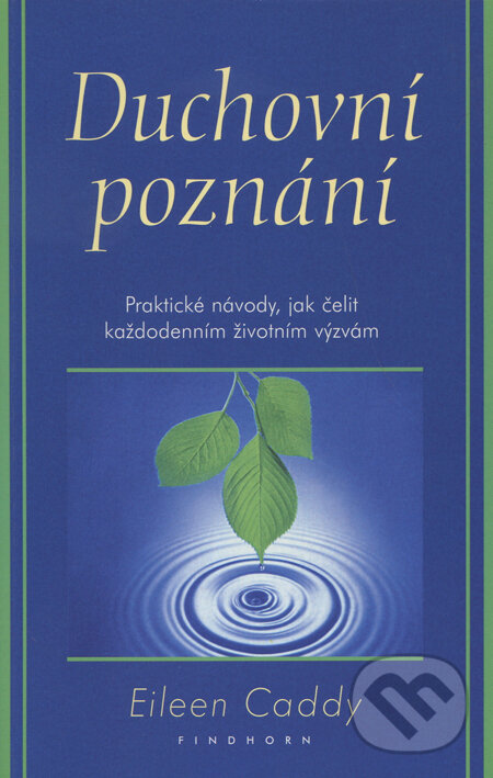 Kniha: Duchovní poznání (Eileen Caddy). Pragma, 2002