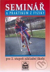 Levně Seminář a praktikum z fyziky - kniha z kategorie 2. stupeň