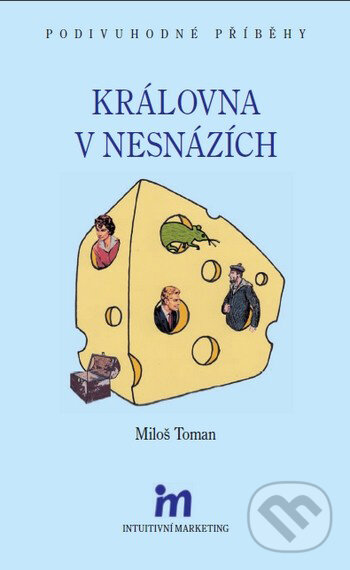Levně Královna v nesnázích - Miloš Toman - kniha z kategorie Beletria
