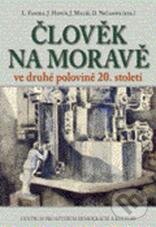 Levně Člověk na Moravě ve druhé polovině 20. století - Lukáš Fasora, Jiří Hanuš - kniha z kategorie História