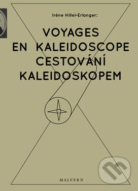 Levně Cestování kaleidoskopem - Irene Hillel-Erlangerová - kniha z kategorie Astrológia a veštenie