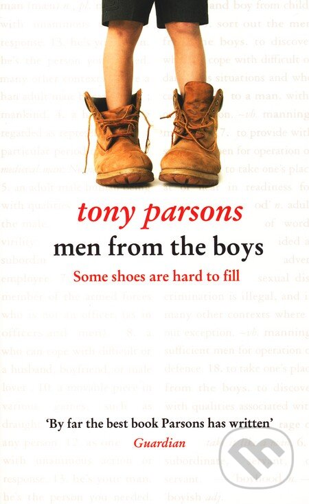 Levně Men from the Boys (Some shoes are hard to fill) - Tony Parsons - kniha z kategorie Beletria
